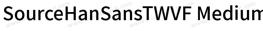 SourceHanSansTWVF Medium字体转换